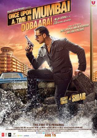 Once Upon ay Time in Mumbai Dobaara 2013 BluRay 720p Hindi 1Gb