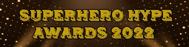  2022 SuperHeroHype Awards